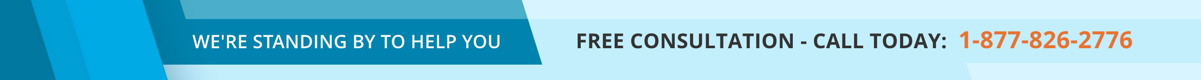 We're standing by help you. Free Consultation - Call today: 1-877-826-2776